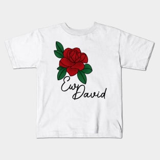 Ew David Kids T-Shirt